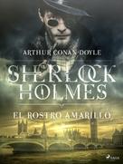 Arthur Conan Doyle: El rostro amarillo 