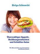 Helga Libowski: Übermäßiger Appetit, Heißhungerattacken und Schüßler-Salze ★★★★