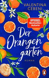 Der Orangengarten - Roman