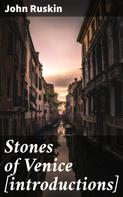 John Ruskin: Stones of Venice [introductions] 