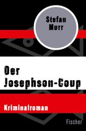 Der Josephson-Coup - Kriminalroman