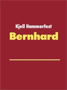 Kjell Hammerfest: Bernhard ★★★★★