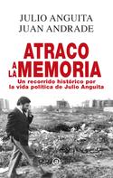 Juan Antonio Andrade Blanco: Atraco a la memoria 