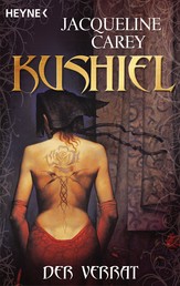 Kushiel - Der Verrat - Roman