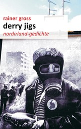 Derry Jigs - Nordirland-Gedichte