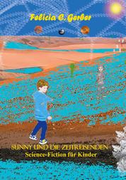 SUNNY UND DIE ZEITREISENDEN - Science-Fiction für Kinder