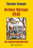 Theodor Fontane: Berliner Märztage 1848 