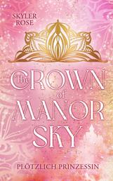 The Crown of Manor Sky - Plötzlich Prinzessin