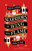 Sara B. Larson: Warriors of Wing and Flame ★★★★★