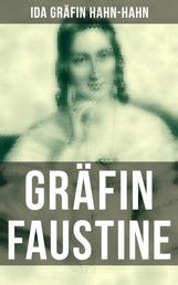 Gräfin Faustine - Die Geschichte einer emanzipierten Gräfin