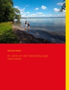 Gerhard Köhler: Im Zentrum der Mecklenburger Seenplatte ★★★★★