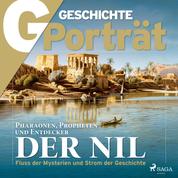 G/GESCHICHTE Porträt - Der Nil