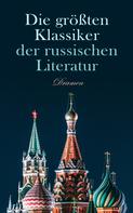 Anton Tschechow: Die größten Klassiker der russischen Literatur: Dramen 