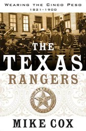 The Texas Rangers - Wearing the Cinco Peso, 1821-1900