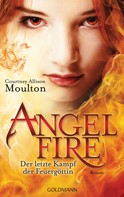 Courtney Allison Moulton: Der letzte Kampf der Feuergöttin ★★★★★