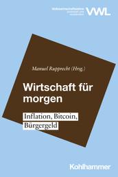 Wirtschaft für morgen - Inflation, Bitcoin, Bürgergeld