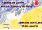 Colette Becuzzi: Adelaide the Unicorn and the Children of the World - Amandine in the Land of the Unicorns 