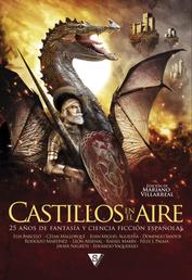 Castillos en el aire - 25 años de fantasía y ciencia ficción españolas
