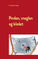 Anne Jørgensen Lilleager: Pinden, sneglen og bladet 