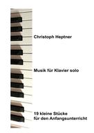 Christoph Heptner: Musik für Klavier solo 