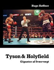 Tyson & Holyfield - Giganter af Sværvægt