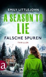 A Season to Lie - Falsche Spuren - Thriller
