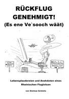 Dietmar Schmitz: Rückflug genehmigt! (Es ene Ve'sooch wäät) ★★★