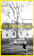 Clemens J. Setz: Die Frequenzen ★★★★