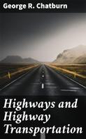 George R. Chatburn: Highways and Highway Transportation 