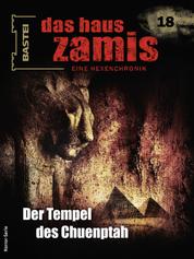 Das Haus Zamis 18 - Der Tempel des Chuenptah
