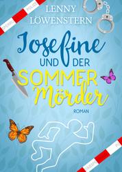 Josefine und der Sommermörder - Josefine Bachs erster Fall