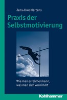 Jens-Uwe Martens: Praxis der Selbstmotivierung ★★