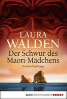 Laura Walden: Der Schwur des Maorimädchens ★★★★