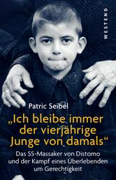 "Ich bleibe immer der vierjährige Junge von damals" - Das SS-Massaker von Distomo und der Kampf eines Überlebenden um Gerechtigkeit