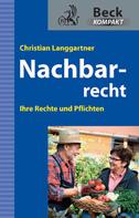 Christian Langgartner: Nachbarrecht 