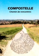Joëlle Thibaud: Compostelle - Chemin de rencontres 