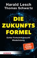 Harald Lesch: Die Zukunftsformel ★★★