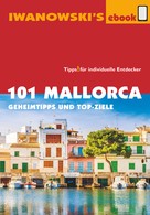 Jürgen Bungert: 101 Mallorca - Reiseführer von Iwanowski ★★★
