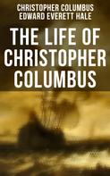 Edward Everett Hale: The Life of Christopher Columbus ★★★★★
