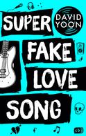 David Yoon: Super Fake Love Song ★★★★