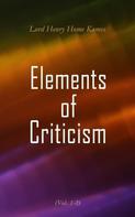 Lord Henry Home Kames: Elements of Criticism (Vol. 1-3) 
