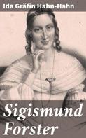 Ida Gräfin Hahn-Hahn: Sigismund Forster 