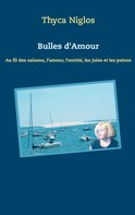 Thyca Niglos: Bulles d'Amour 