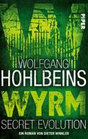 Wolfgang Hohlbein: Wolfgang Hohlbeins Wyrm. Secret Evolution ★★★