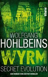 Wolfgang Hohlbeins Wyrm. Secret Evolution - Roman