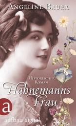 Hahnemanns Frau - Historischer Roman