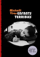 Mickaël Vivas: Enfants Terribles 