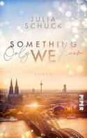 Julia Schuck: Something only we know ★★★★