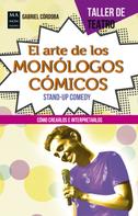 Gabriel Córdoba: El arte de los monólogos cómicos 
