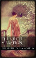 Elizabeth Louisa Moresby: The Ninth Vibration 